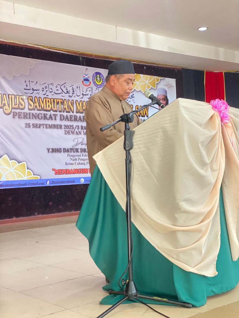 Majlis Sambutan Maulidur Rasul Peringkat Derah Sook Tahun 1447H/2025M ...